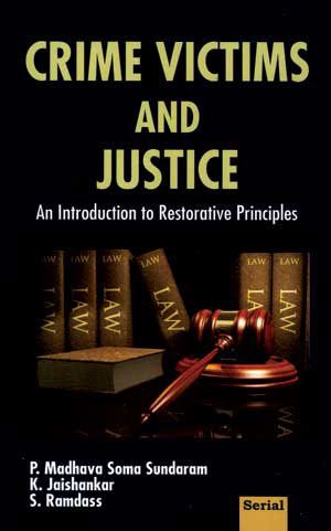 Madhava Soma Sundaram, P., Jaishankar, K., &amp; Ramdoss, S. (Eds.) (2008). Crime Victims and Justice: An Introduction to Restorative Principles. New Delhi: Serials Publications. ISBN 978-81-8387-163-1.