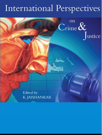 Jaishankar, K. (Ed.) (2009). International Perspectives on Crime and Justice. Newcastle upon Tyne: Cambridge Scholars Publishing. ISBN 978-1-4438-0198-0.