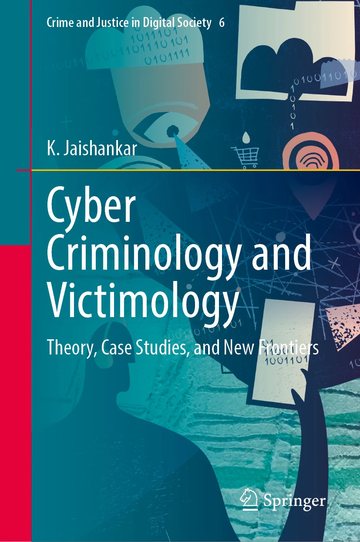 Jaishankar, K. (in press, March 2027). Cyber Criminology and Victimology: Theory, Case Studies, and New Frontiers. Cham, Switzerland: Springer. ISBN 978-3-032-44543-8.